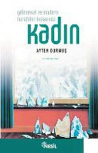 Geleneksel ve Modern Hurafeler Kıskacında Kadın