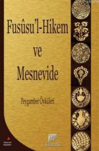 Fususu'l-Hikem ve Mesnevide Peygamber Öyküleri