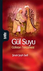 Gül Suyu Gülistan Tercümesi