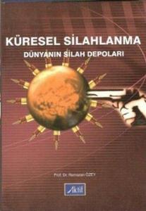 Küresel Silahlanma Dünyanın Silah Depoları