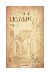 Behcetü't Tevarih Tarihin Aydınlığında