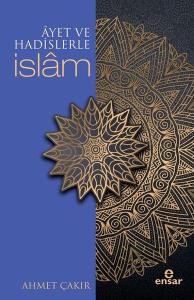 Ayetler ve Hadislerle İslam