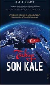 Türkiye Son Kale -Şu Yeryüzü Ermeydanı -
