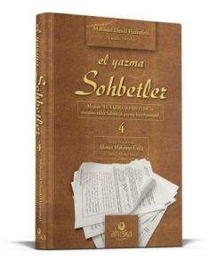 El Yazma Sohbetler 4. Cilt - Takriz Cübbeli Ahmet Hoca