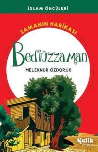 Bediüzzaman Zamanın Harikası İslam Öncüleri
