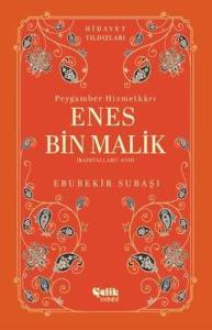 Enes Bin Malik (Radıyallahu Anh) Peygamber Hizmetkarı - Hidayet Yıldızları