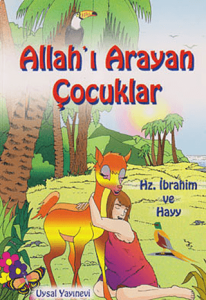 Allahı Arayan Çocuklar Hz.İbrahim ve Hayy