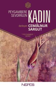 Peygambere Sevdirilen Kadın