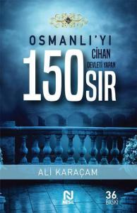 Osmanlı'yı Cihan Devleti Yapan 150 Sır
