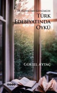 19. Yüzyıldan Günümüze Türk Edebiyatında Öykü