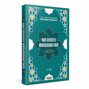 Ruh Sevgiyle Maksuduna Erer