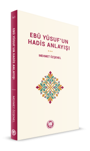 Ebu Yusuf’un Hadis Anlayışı