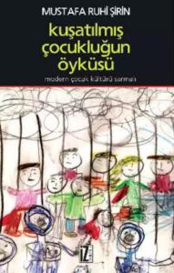 Kuşatılmış Çocukluğun Öyküsü