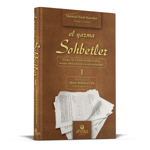 El Yazma Sohbetler 1. Cilt - Takriz Cübbeli Ahmet Hoca