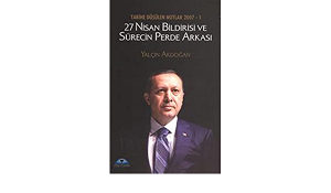 27 Nisan Bildirisi ve Sürecin Perde Arkası