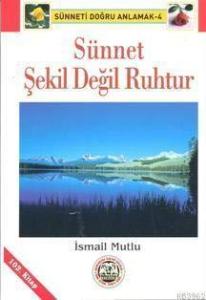 Sünnet Şekil Değil Ruhtur