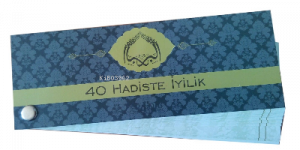 40 Hadiste İyilik Kartela