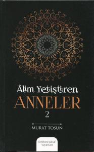 Alim Yetiştiren Anneler 2