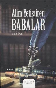 Alim Yetiştiren Babalar