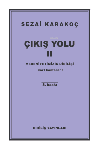 Çıkış Yolu II: Medeniyetimizin Dirilişi