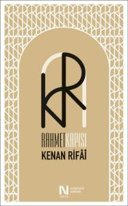 Rahmet Kapısı Uluslararası Kenan Rifai Sempozyumu Bildirileri