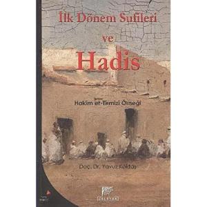 İlk Dönem Sufileri ve Hadis Hakim et-Tirmizi Örneği