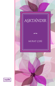 Aşktandır