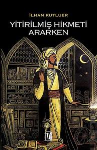 Yitirilmiş Hikmeti Ararken