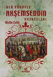 Her Yönüyle Akşemseddin Hazretleri