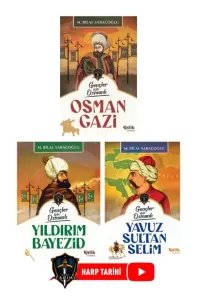 Gençler İçin Osmanlı Serisi - Osman Gazi - Yıldırım Bayezid - Yavuz Sultan Selim - Harp Tarihi