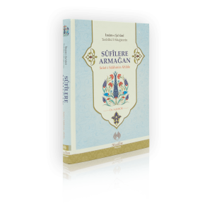 Sufilere Armağan Selef-i Salihinin Ahlakı