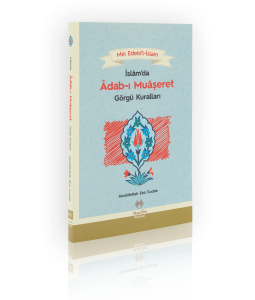 İslamda Adabı Muaşeret ve Görgü Kuralları