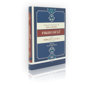 Fıkıh Usulü İzahlı Mirkatül Vusul Tercümesi