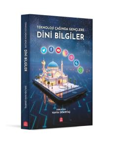 Teknoloji Çağında Gençlere Dini Bilgiler