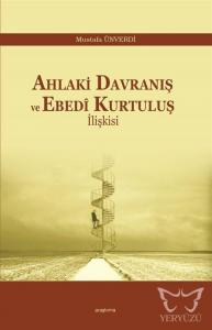 Ahlaki Davranış ve Ebedi Kurtuluş İlişkisi