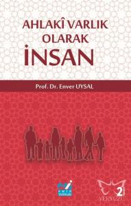 Ahlaki Varlık Olarak İnsan