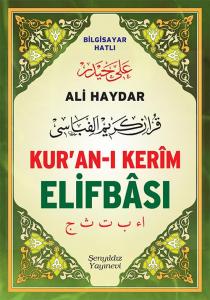 Ali Haydar Kur'an-ı Kerîm Elifbâsı Bilgisayar Hatlı