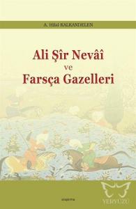 Ali Şir Nevai ve  Farsça Gazelleri