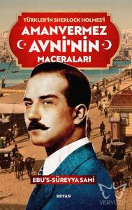 Amanvermez Avni'nin Maceraları - Türklerin Sherlock Holmes'i