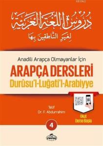 Anadili Arapça Olmayanlar İçin Arapça Dersleri - Durusu'l-Luğati'l-Arabiyye 4