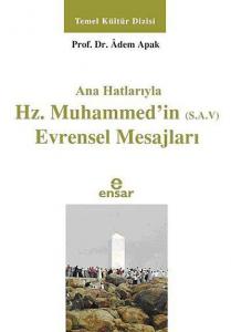 Anahatlarıyla Hz. Muhammed'in (s.a.v) Evrensel Mesajları