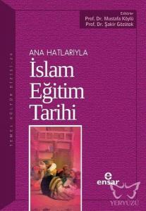 Anahatlarıyla İslam Eğitim Tarihi