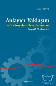 Anlayıcı Yaklaşım ve Din Sosyolojisi İçin Uzanımları