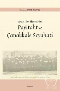 Arap İlim Heyetinin Payitaht ve Çanakkale Seyahati