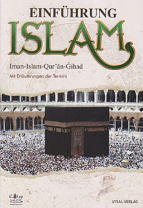 Einführung Islam Iman - Islam - Qur'an - Gihad
