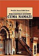 Başlangıcından Günümüze Cuma Namazı