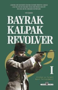 Bayrak,Kalpak,Revolver
