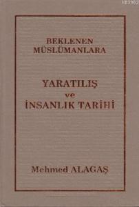 Beklenen Müslümanlara Yaratılış ve İnsanlık Tarihi