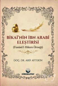 Bikai'nin İbn Arabi Eleştirisi (Fususü'l Hikem Örneği)