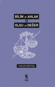 Bilim ve Ahlak & Olgu ve Değer